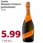 Allahindlus - Itaalia
Mionetto Prosecco
poolvahuvein
75 cl