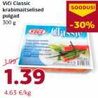 Allahindlus - Viči Classic
krabimaitselised
pulgad
300 g