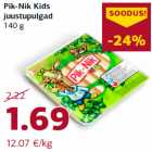 Allahindlus - Pik-Nik Kids
juustupulgad
140 g