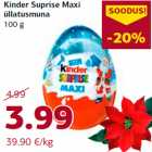 Allahindlus - Kinder Suprise Maxi
üllatusmuna
100 g