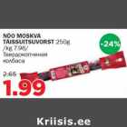 NÕO MOSKVA TÄISSUITSUVORST 250g