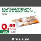 Allahindlus - LALIN SEESAMIHALVAA
MEE-JA MANDLITEGA 50 g