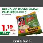 Allahindlus - RUSHOLOD FOODS HINKALI
PELMEENID 400 g