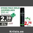 Allahindlus - SYOSS MAX HOLD
JUUKSELAKK
300 ml