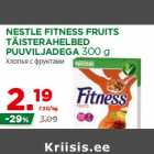 Allahindlus - NESTLE FITNESS FRUITS
TÄISTERAHELBED
PUUVILJADEGA 300 g