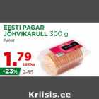 EESTI PAGAR
JÕHVIKARULL 300 g