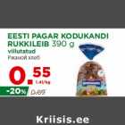 Allahindlus - EESTI PAGAR KODUKANDI
RUKKILEIB 390 g