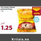 Allahindlus - Viči Uralskie Pelmeni
pelmeenid lihaga
1 kg