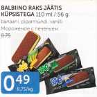 BALBINO RAKS JÄÄTIS KÜPSISTEGA