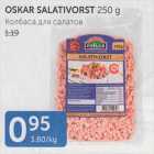 OSKAR SALATIVORST 250 G