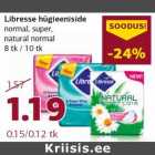 Allahindlus - Libresse hügieeniside
normal, super,
natural normal
8 tk / 10 tk