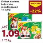 Allahindlus - Kitekat kiisueine
kodune eine,
valitud kalapalad
4 x 100 g