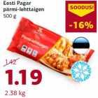 Allahindlus - Eesti Pagar
pärmi-lehttaigen
500 g