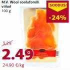 Allahindlus - M.V. Wool soolaforelli
viilud
100 g