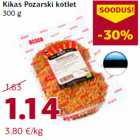 Allahindlus - Kikas Pozarski kotlet
300 g