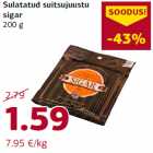 Allahindlus - Sulatatud suitsujuustu
sigar
200 g