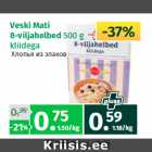 Allahindlus - Veski Mati 
8-viljahelbed 
500 g