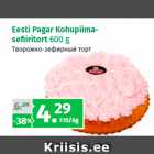 Allahindlus - Eesti Pagar Kohupiima-
seiritort 
600 g