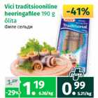 Allahindlus - Vici traditsiooniline 
heeringalee 
190 g 
