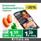 Allahindlus - Rannarootsi 
Sealihasardell 
500 g