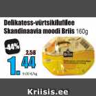 Allahindlus - Delikatess-vürtsikilufilee
Skandinaavia moodi Briis 160g