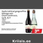 Allahindlus - Itaalia kaitstud geograafilise
tähisega vein
Chiarli Lambrusco,
7,5 %, 75 cl
• Bianco
• Rosso