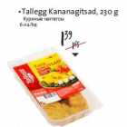 Allahindlus - •Tallegg Kananagitsad, 230 g