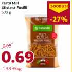 Allahindlus - Tartu Mill
täistera Fusilli
500 g