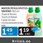 MAYERI PESULOPUTUSVAHEND 750 ML