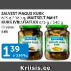 SALVEST MAGUS KURK 675 G / 360 G, MAITSELT MAHE KURK (VIILUTATUD) 675 G / 340 G