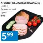 A-VORST DELIKATESSRULLAD, KG