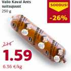 Allahindlus - Valio Kaval Ants
suitsujuust
250 g