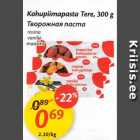 Kohupiimapasta Tere, 300 g