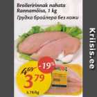 Broileririnnak nahata Rannamõisa, 1 kg