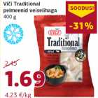 Allahindlus - Viči Traditional
pelmeenid veiselihaga
400 g