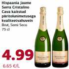 Allahindlus - Hispaania Jaume 
Serra Cristalino 
Cava kaitstud 
päritolunimetusega 
kvaliteetvahuvein