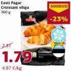 Allahindlus - Eesti Pagar
Croissant võiga
360 g