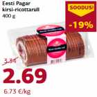 Allahindlus - Eesti Pagar
kirsi-ricottarull
400 g