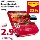 Allahindlus - Nõo Lihavürst
Ameerika steak
kaelakarbonaadist
400 g