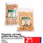 Allahindlus - Pistatsia- või India Pähkel Mini Day, 200 g