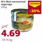 Allahindlus - M.V. Wool marineeritud angersäga 250 g