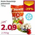 Allahindlus - Ariols Domašnije
pelmeenid
750 g