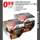 Allahindlus - Valio Alma Dessert
kohupiimakreem, 2 x 130 g
