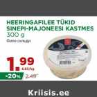 Allahindlus - HEERINGAFILEE TÜKID
SINEPI-MAJONEESI KASTMES
300 g