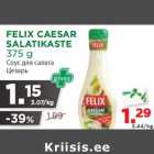 Allahindlus - FELIX CAESAR
SALATIKASTE
375 g