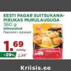 Allahindlus - EESTI PAGAR SUITSUKANAPIRUKAS
MURULAUGUGA
360 g