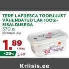 Allahindlus - TERE LAFRESCA TOORJUUST
VÄHENDATUD LAKTOOSISISALDUSEGA
370 g