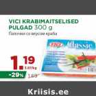 Allahindlus - VICI KRABIMAITSELISED
PULGAD 300 g