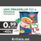 Allahindlus - UVIC FRIKADELLID 350 g
