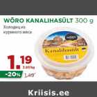 Allahindlus - WÕRO KANALIHASÜLT 300 g